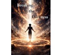 Breaking the Darkness: Book Three of the Darkbound Saga