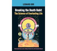 Leonard Orr Breaking the Death Habit (Tascabile)
