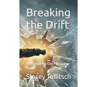 Breaking the Drift: A Manual for the Passive Man