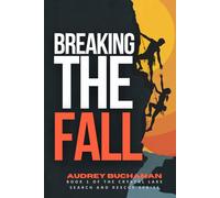 Breaking The Fall: A Search and Rescue Romance