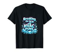 Breaking The Ice HVAC Puns Termostato Humor Design Maglietta