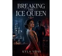 Breaking the Ice Queen: Book One of The Ice Queen Series