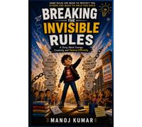 BREAKING THE INVISIBLE RULES