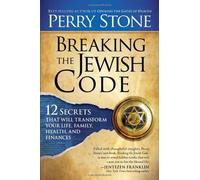 Breaking the Jewish Code: Twelve Secrets that Will Transform Your Life, Family, Health, and Finances Reprint by Stone, Perry (2013) Paperback