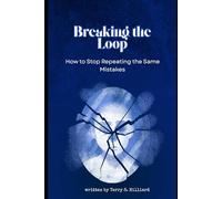 Breaking the Loop: How to Stop Repeating the Same Mistakes