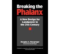 Breaking the Phalanx: A New Design for Landpower in the 21st Century - Mac...
