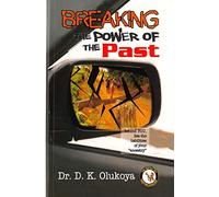 Breaking the Power of the Past