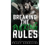 Breaking The Pucking Rules: A Forbidden Single Dad Ice Hockey Romance