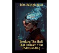 Breaking The Shell That Encloses Your Understanding
