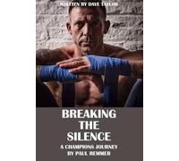Breaking The Silence: A Champions Journey