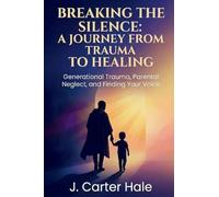 Breaking The Silence: A Journey From Trauma To Healing