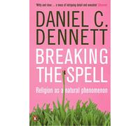 Daniel C. Dennett Breaking the Spell (Tascabile)