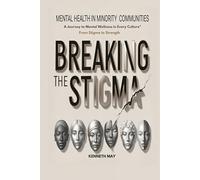 Breaking The Stigma: Mental Health In Minority Communities