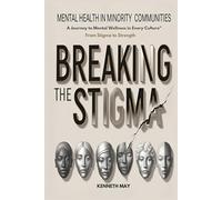 Breaking The Stigma: Mental Health In Minority Communities