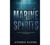 Breaking the Stronghold of Marine Spirits: Defeating Hidden Marine Warfare, Terminating Prolonged Cycles, and Closing the Broken Gateways