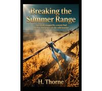 Breaking the Summer Range: Two rivals trapped by a storm find passion and power on the wild frontier: 3