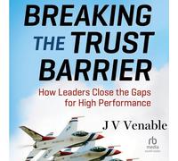 Breaking the Trust Barrier: How Leaders Close the Gaps for High Performance