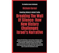 Breaking The Wall Of Silence: How New History Challenges Israel's Narrative
