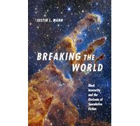 Breaking the World: Black Insecurity and the Horizons of Speculative Fiction