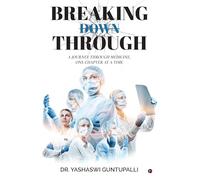 Breaking Through: A journey through medicine, one chapter at a time
