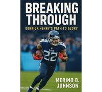 Breaking through: Derrick Henry's path to Glory