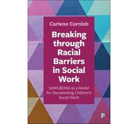 Breaking Through Racial Barriers in Social Work: Sawubona As a Model for Decolonising Children's Social Work