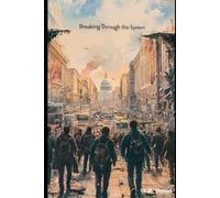 Breaking Through the System