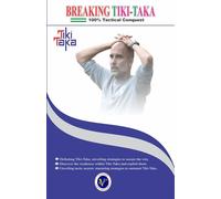 BREAKING TIKI-TAKA: TACTICAL CONQUEST: Unveil the Tactical Secrets: Your Playbook for Outsmarting Tiki-Taka Dominance