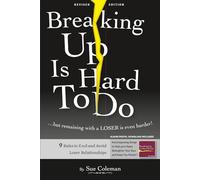Breaking Up Is Hard To Do: ... but remaining with a LOSER is even harder!