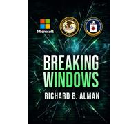 Breaking Windows: Obsessed with crushing Microsoft, the U.S. Attorney General illegally funds a tech rival, only to realize he is the architect of his enemy's greatest victory.