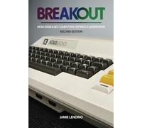 Breakout: How Atari 8-Bit Computers Defined a Generation