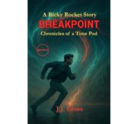 Breakpoint: Chronicles of the Time Pod - Book 5