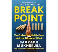 BREAKPOINT : The Crisis of the Middle Class and the Future of Work