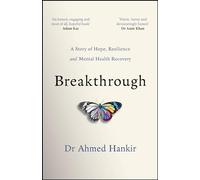 Breakthrough: A Story of Hope, Resilience and Mental Health Recovery