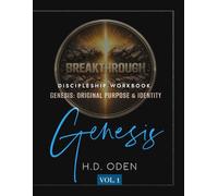 Breakthrough Bible Study: Genesis - Original Purpose & Identity: A Bible Journey Into Identity, Purpose, and Spiritual Formation