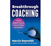 Marcia Reynolds Breakthrough Coaching (Tascabile)