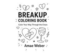 Breakup Coloring Book: A healing coloring journey