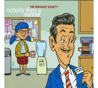 BREAKUP SOCIETY - NOBODY LIKES A WINNER