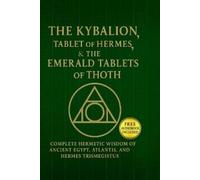 Breandan Lumpki The Kybalion, The Tablet of Hermes & The Emerald Tab (Tascabile)