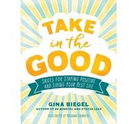 Breanna Chambers Gina Biegel Take in the Good (Tascabile)