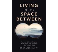 Breanna Smith Living in the Space Between (Tascabile)