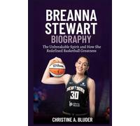 Breanna Stewart Biography: The Unbreakable Spirit and How She Redefined Basketball Greatness