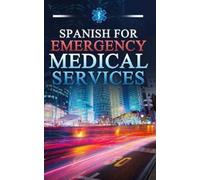 Breanne Blot Spanish for Emergency Medical Services (Tascabile)
