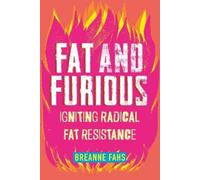 Breanne Fahs Fat and Furious (Copertina rigida)