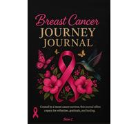 Breast Cancer Awareness: Journey Journal