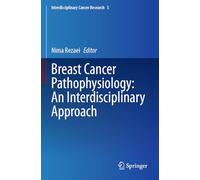 Breast Cancer Pathophysiology: An Interdisciplinary Approach