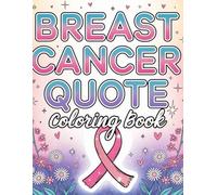 Breast Cancer Quotes: Positive affirmations and quotes for breast cancer