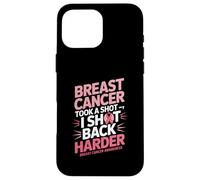Breast Cancer Took A Shot I Shot Back Harder Funny Awareness Custodia per iPhone 16 Pro Max