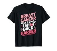Breast Cancer Took A Shot I Shot Back Harder Funny Awareness Maglietta