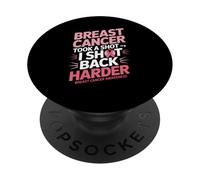 Breast Cancer Took A Shot I Shot Back Harder Funny Awareness PopSockets PopGrip Adesivo